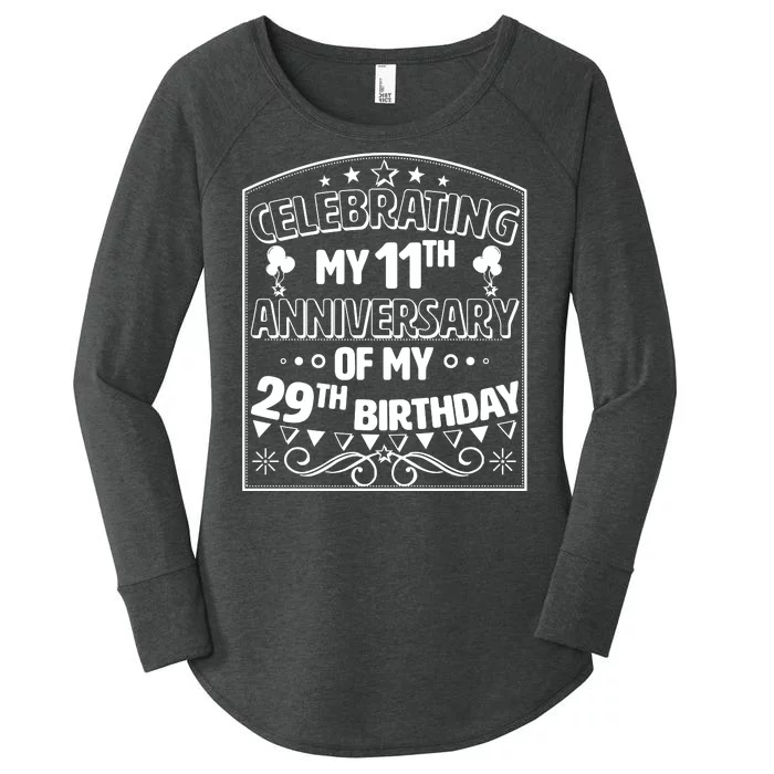 Celebrating My 11th Anniversary of My 29th Birthday 40th Birthday Women's Perfect Tri Tunic Long Sleeve Shirt