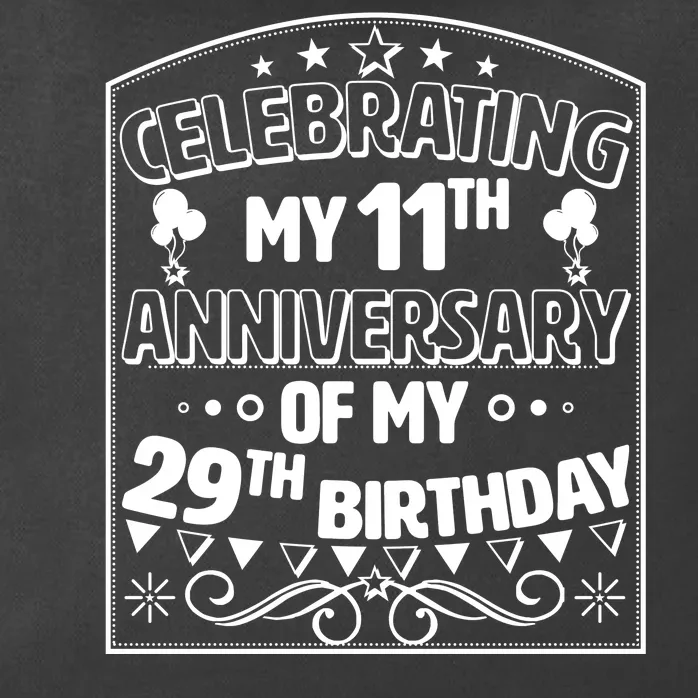 Celebrating My 11th Anniversary of My 29th Birthday 40th Birthday Zip Tote Bag