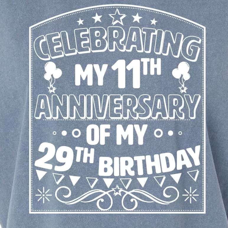 Celebrating My 11th Anniversary of My 29th Birthday 40th Birthday Garment-Dyed Women's Muscle Tee