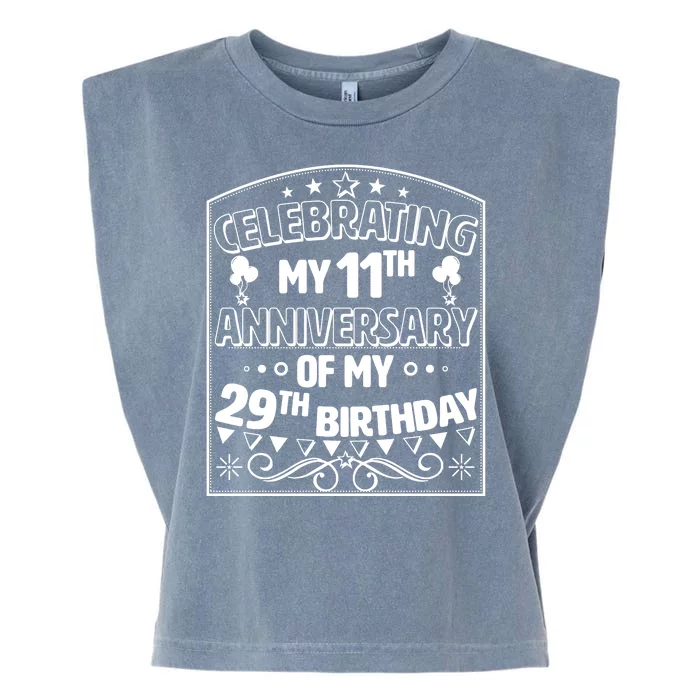 Celebrating My 11th Anniversary of My 29th Birthday 40th Birthday Garment-Dyed Women's Muscle Tee