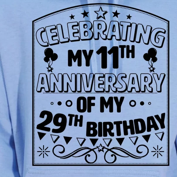 Celebrating My 11th Anniversary of My 29th Birthday 40th Birthday Unisex Surf Hoodie