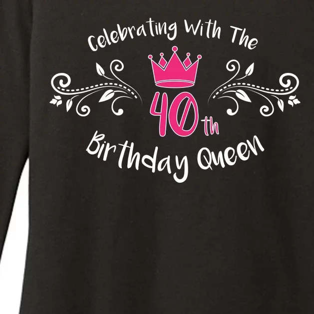 Celebrating With The 40th Birthday Queen Womens CVC Long Sleeve Shirt