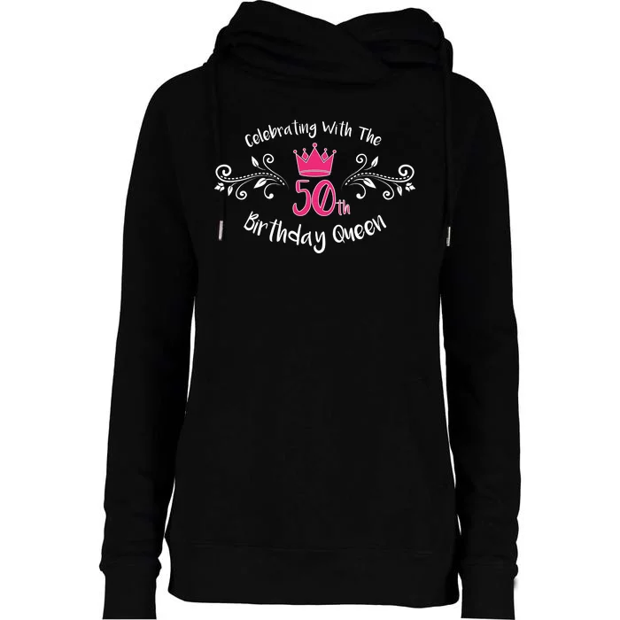 Celebrating With The 50th Birthday Queen Womens Funnel Neck Pullover Hood