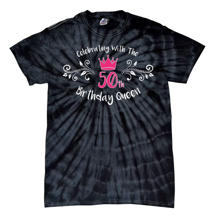 Celebrating With The 50th Birthday Queen Tie-Dye T-Shirt