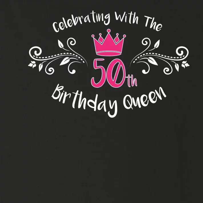 Celebrating With The 50th Birthday Queen Toddler Long Sleeve Shirt