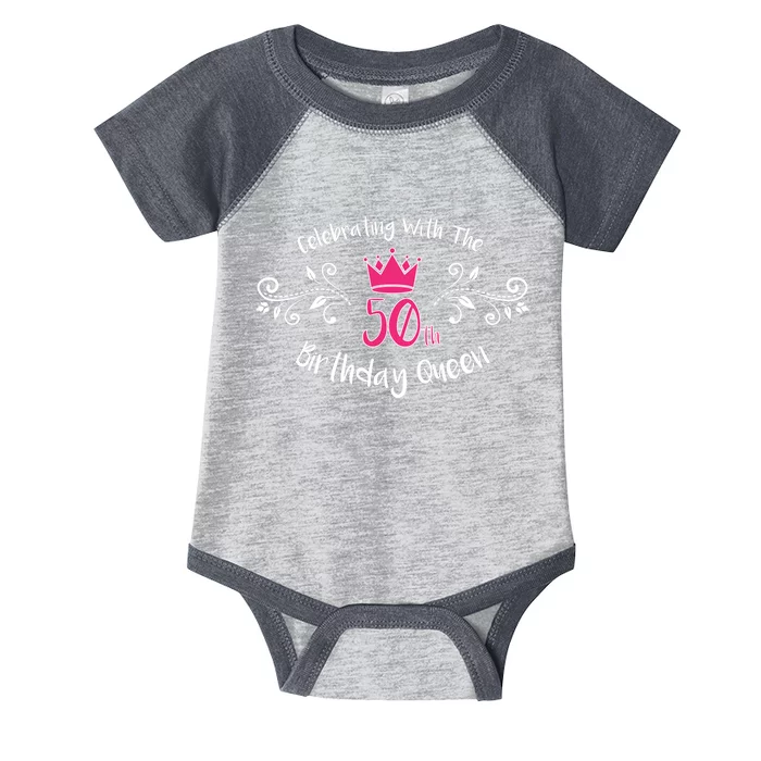 Celebrating With The 50th Birthday Queen Infant Baby Jersey Bodysuit