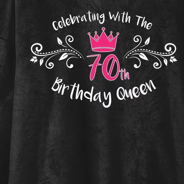 Celebrating With The 70th Birthday Queen Hooded Wearable Blanket