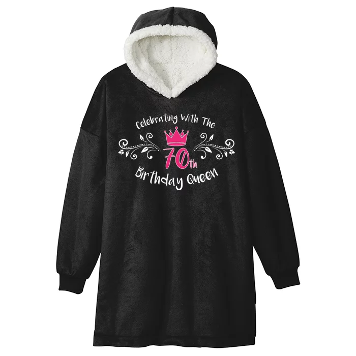 Celebrating With The 70th Birthday Queen Hooded Wearable Blanket