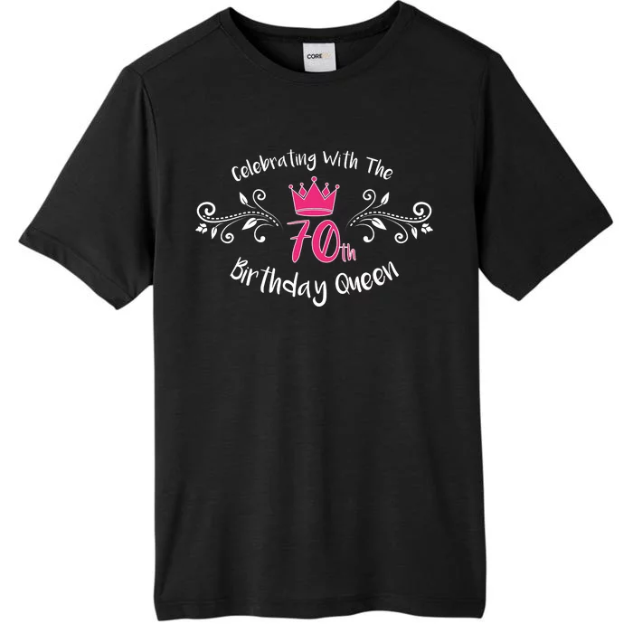 Celebrating With The 70th Birthday Queen ChromaSoft Performance T-Shirt