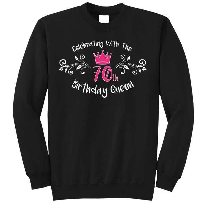 Celebrating With The 70th Birthday Queen Tall Sweatshirt