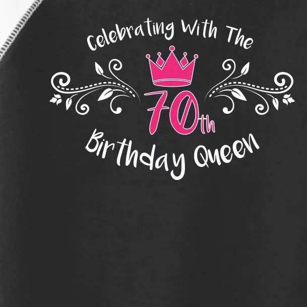 Celebrating With The 70th Birthday Queen Toddler Fine Jersey T-Shirt