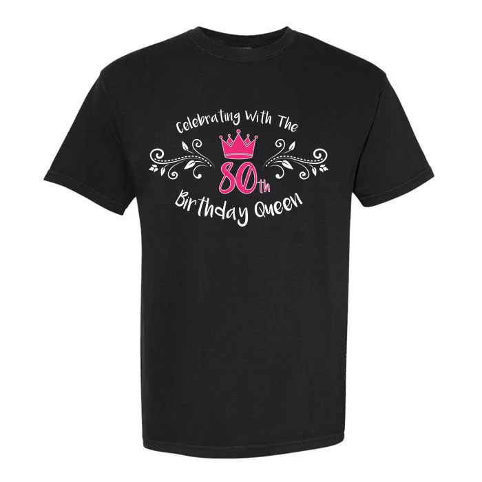 Celebrating With The 80th Birthday Queen Garment-Dyed Heavyweight T-Shirt