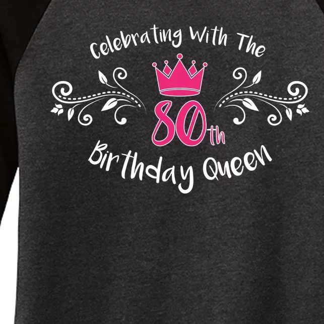 Celebrating With The 80th Birthday Queen Women's Tri-Blend 3/4-Sleeve Raglan Shirt