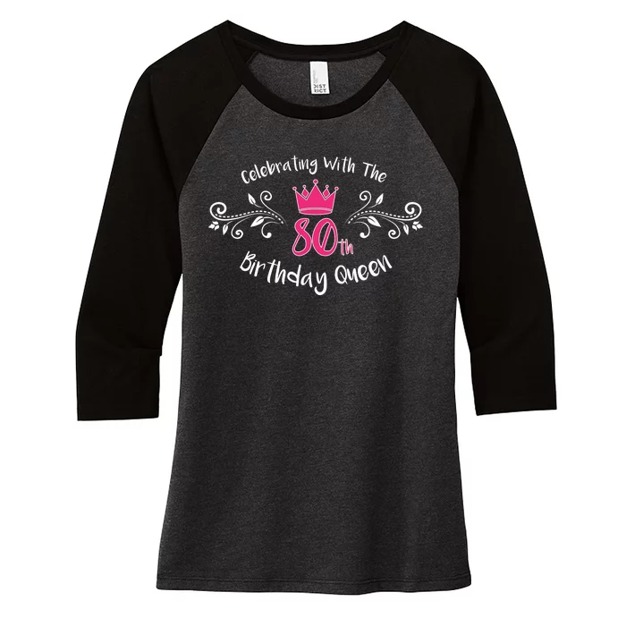 Celebrating With The 80th Birthday Queen Women's Tri-Blend 3/4-Sleeve Raglan Shirt