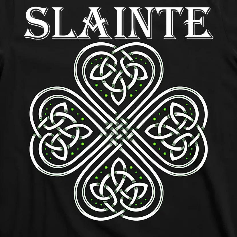 Celtic Slainte - Cheers Good Health From Ireland T-Shirt