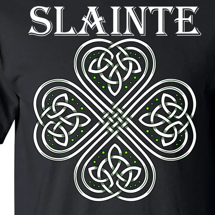 Celtic Slainte - Cheers Good Health From Ireland Tall T-Shirt