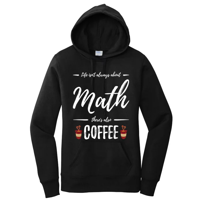 Coffee Er Math Funny School Teacher Gift Idea Gift Women's Pullover Hoodie