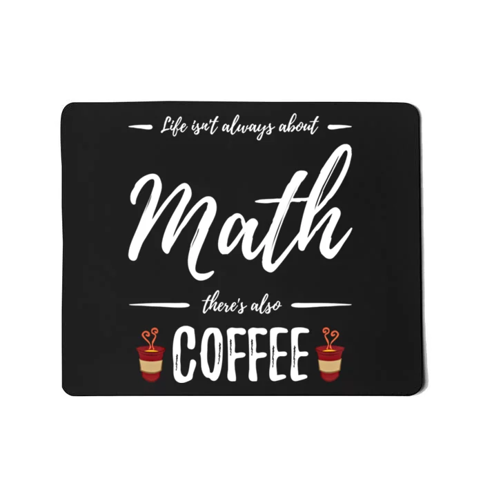 Coffee Er Math Funny School Teacher Gift Idea Gift Mousepad