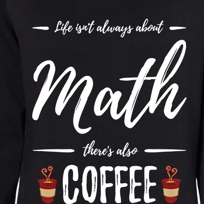 Coffee Er Math Funny School Teacher Gift Idea Gift Womens California Wash Sweatshirt