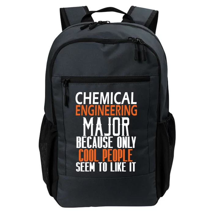 Chemical Engineering Major Because Only Cool People Seem To Gift Daily Commute Backpack