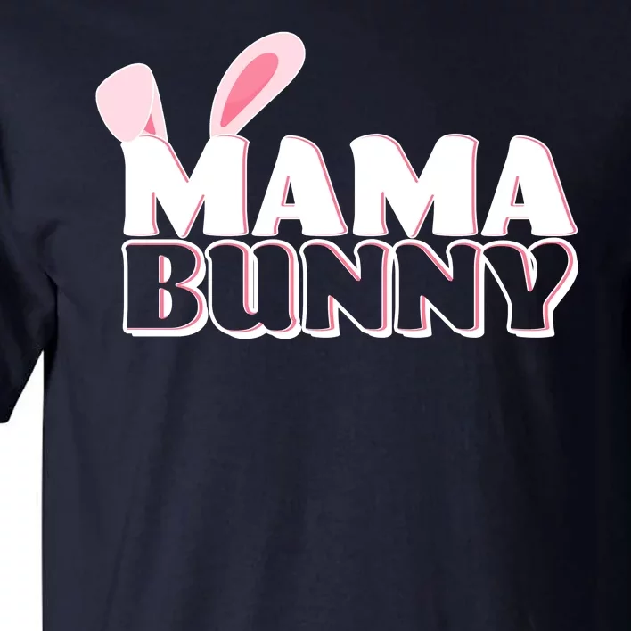 Cute Easter Mama Bunny Matching Family Shirts Tall T-Shirt