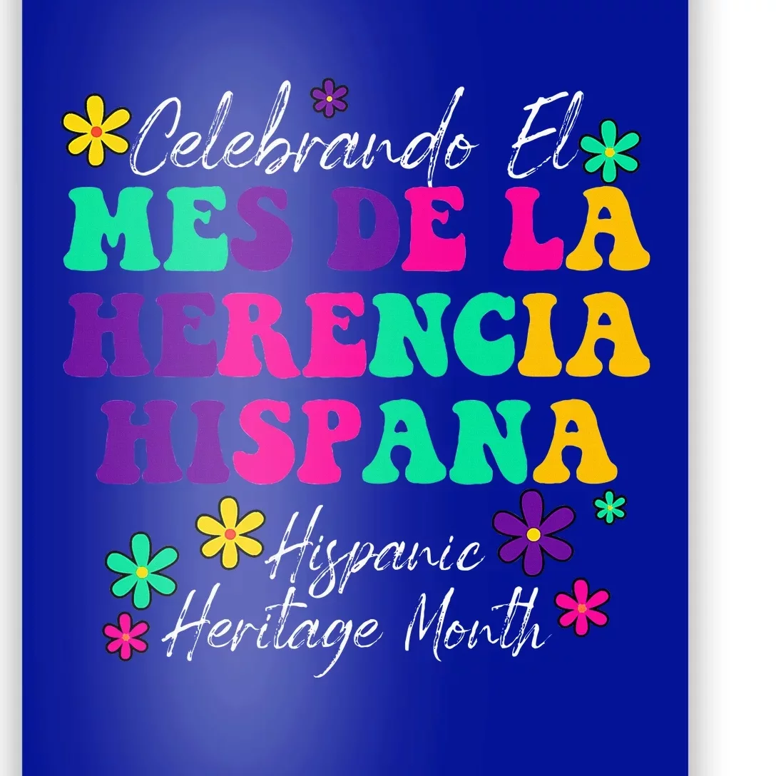 Celebrando El Mes De La Herencia Hispana Hispanic Heritage Poster