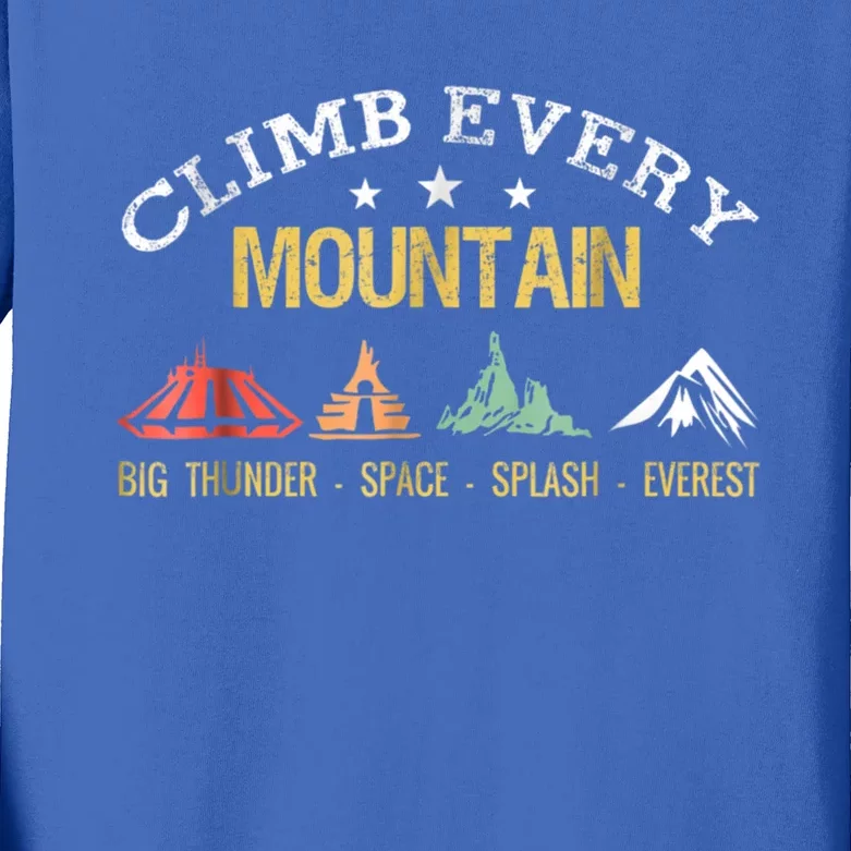 Climb Every Mountain Big Thunder Space Splashs Everests Gift Kids Long Sleeve Shirt