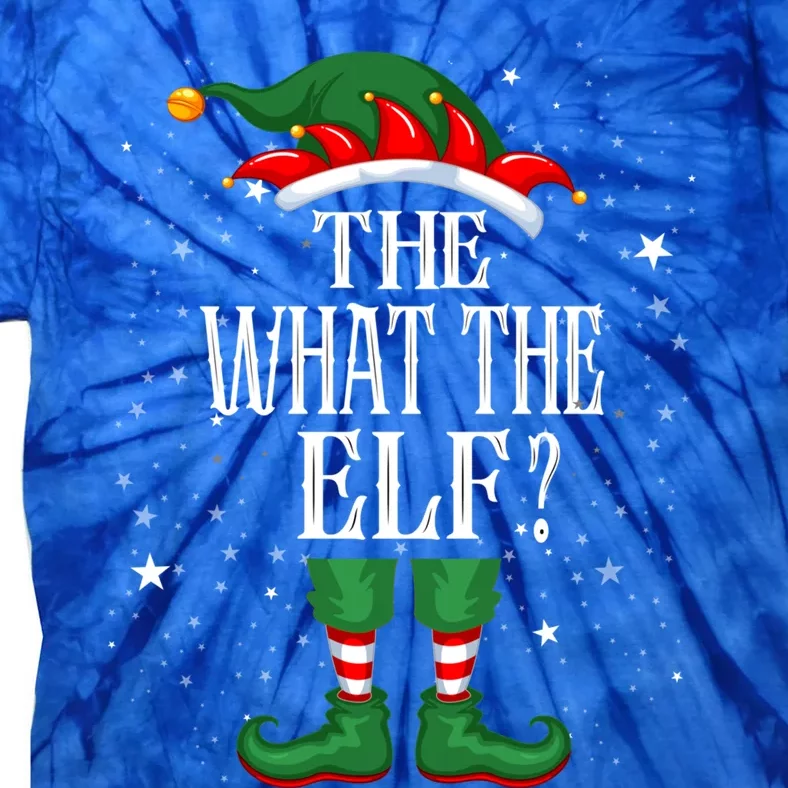 Christmas Elf Matching Family Group Funny The What The Elf? Gift Tie-Dye T-Shirt