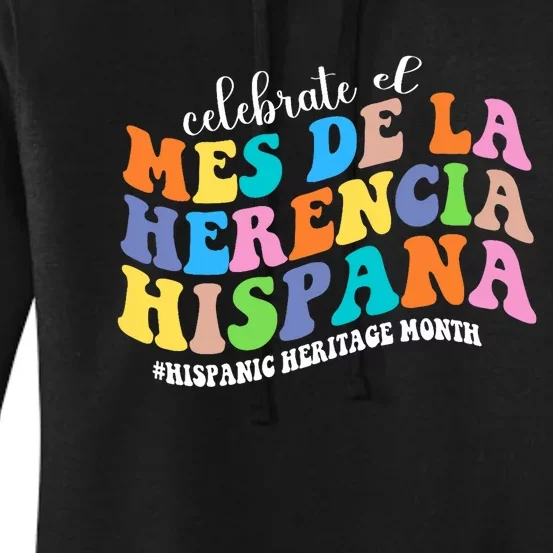 Celebrate El Mes De La Herencia Hispana Hispanic Heritage Women's Pullover Hoodie