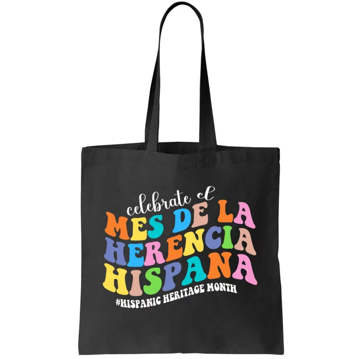 Celebrate El Mes De La Herencia Hispana Hispanic Heritage Tote Bag