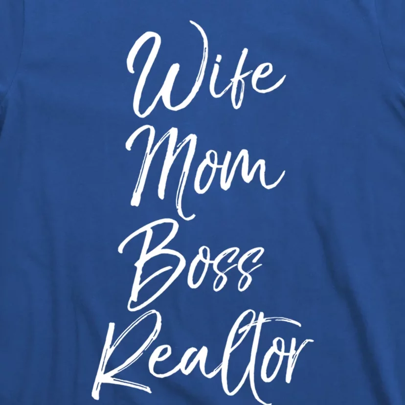 Cute Entrepreneur Mom Real Estate Gift Wife Mom Boss Realtor Gift T-Shirt