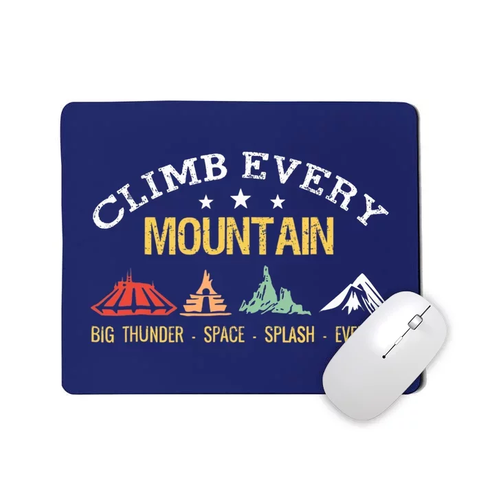 Climb Every Mountain Big Thunder Space Splashs Everests Mousepad