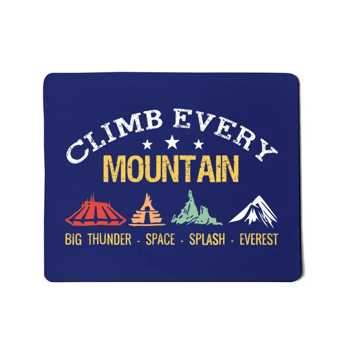 Climb Every Mountain Big Thunder Space Splashs Everests Mousepad