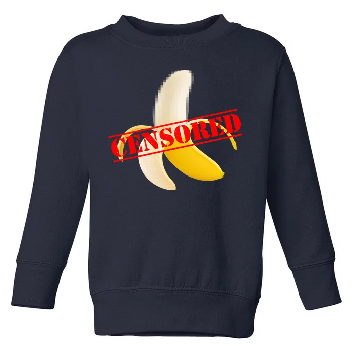 Censored Naked Banana Toddler Sweatshirt