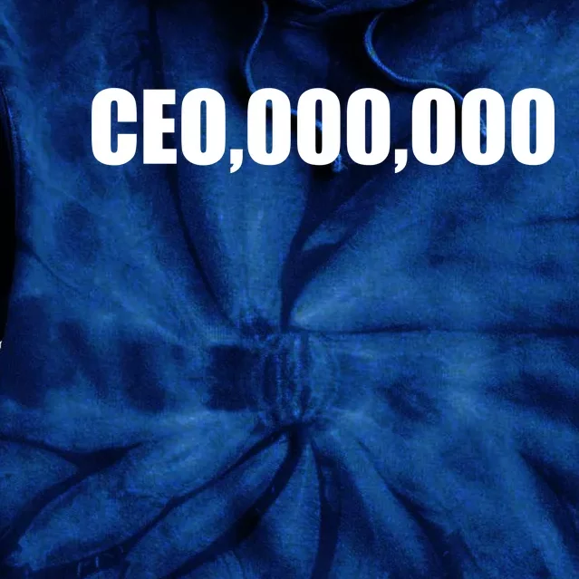 CEO,000,000 Entrepreneur Tie Dye Hoodie