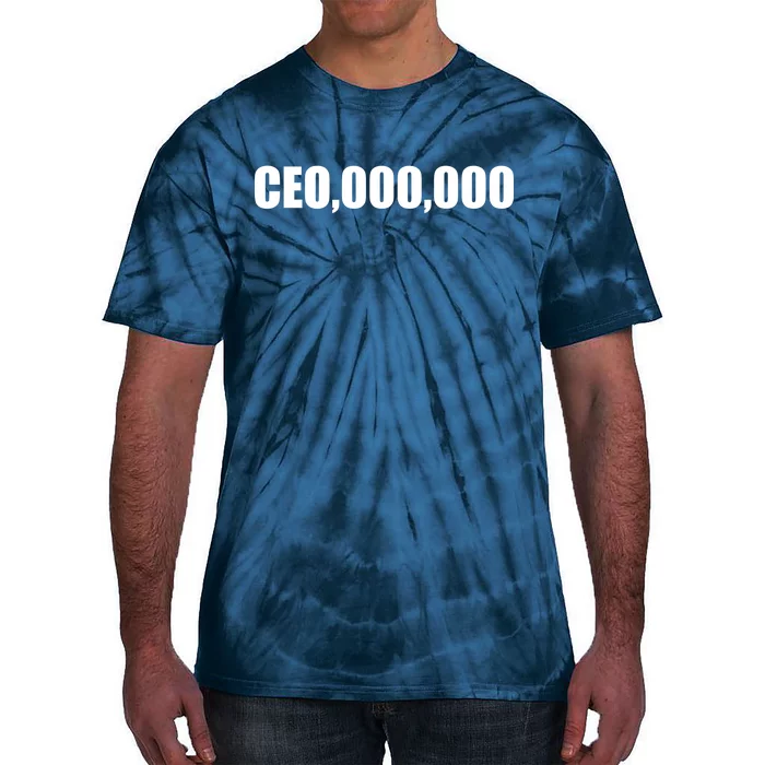 CEO,000,000 Entrepreneur Tie-Dye T-Shirt