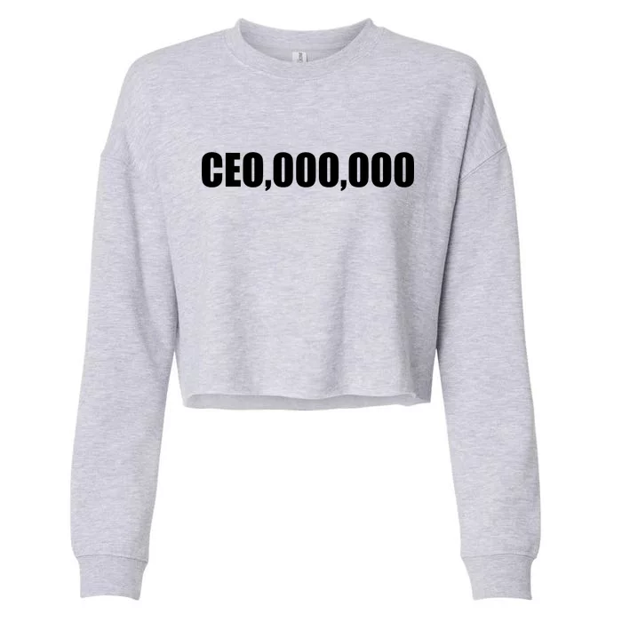 CEO,000,000 Entrepreneur Cropped Pullover Crew