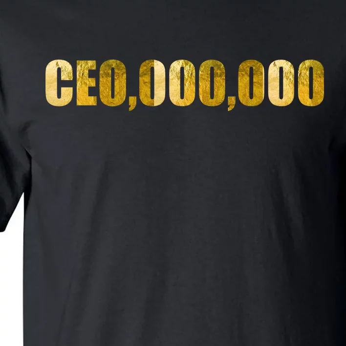 CEO,000,000 Entrepreneur Limited Edition Tall T-Shirt