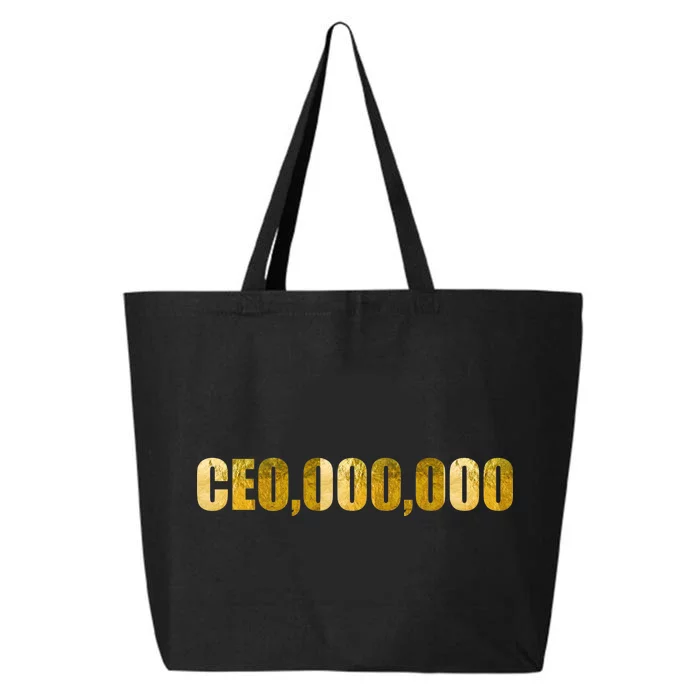 CEO,000,000 Entrepreneur Limited Edition 25L Jumbo Tote