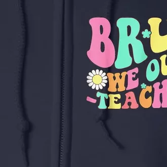 Cute End Of School Year Teacher Summer Bruh We Out Teachers Full Zip Hoodie