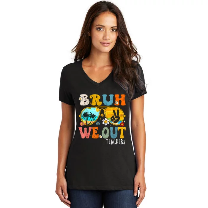 Cute End Of School Year Teacher Summer Bruh We Out Teachers Women's V-Neck T-Shirt