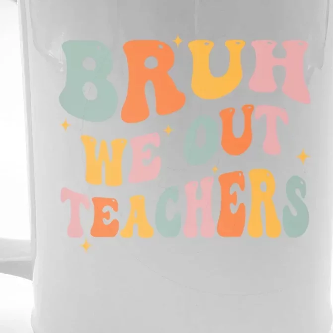 Cute End Of School Year Teacher Summer Bruh We Out Teachers Front & Back Beer Stein