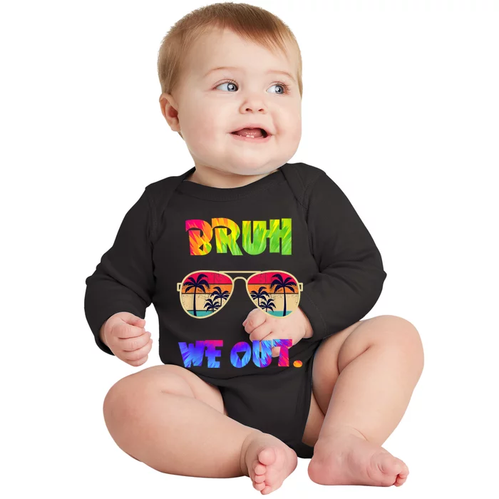 Cute End Of School Year Teacher Summer Bruh We Out Teachers Baby Long Sleeve Bodysuit