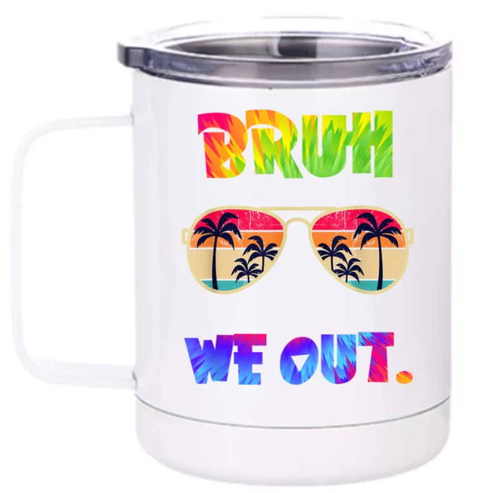 Cute End Of School Year Teacher Summer Bruh We Out Teachers Front & Back 12oz Stainless Steel Tumbler Cup