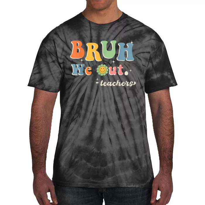 Cute End Of School Year Teacher Summer Bruh We Out Teachers Tie-Dye T-Shirt