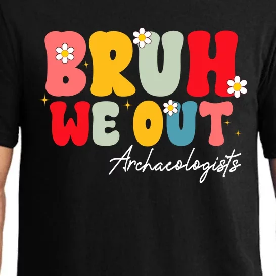 Cute End Of School Year Archaeologists Summer Bruh We Out Funny Gift Pajama Set