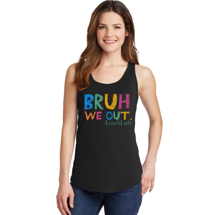 Cute End Of School Year Bruh We Out Lunch Lady Ladies Essential Tank