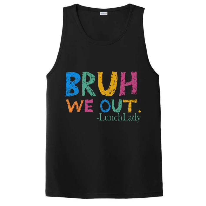 Cute End Of School Year Bruh We Out Lunch Lady Performance Tank