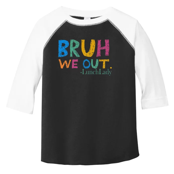 Cute End Of School Year Bruh We Out Lunch Lady Toddler Fine Jersey T-Shirt