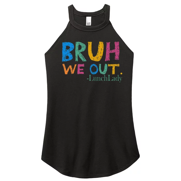 Cute End Of School Year Bruh We Out Lunch Lady Women’s Perfect Tri Rocker Tank